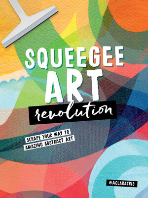 cover image of Squeegee Art Revolution